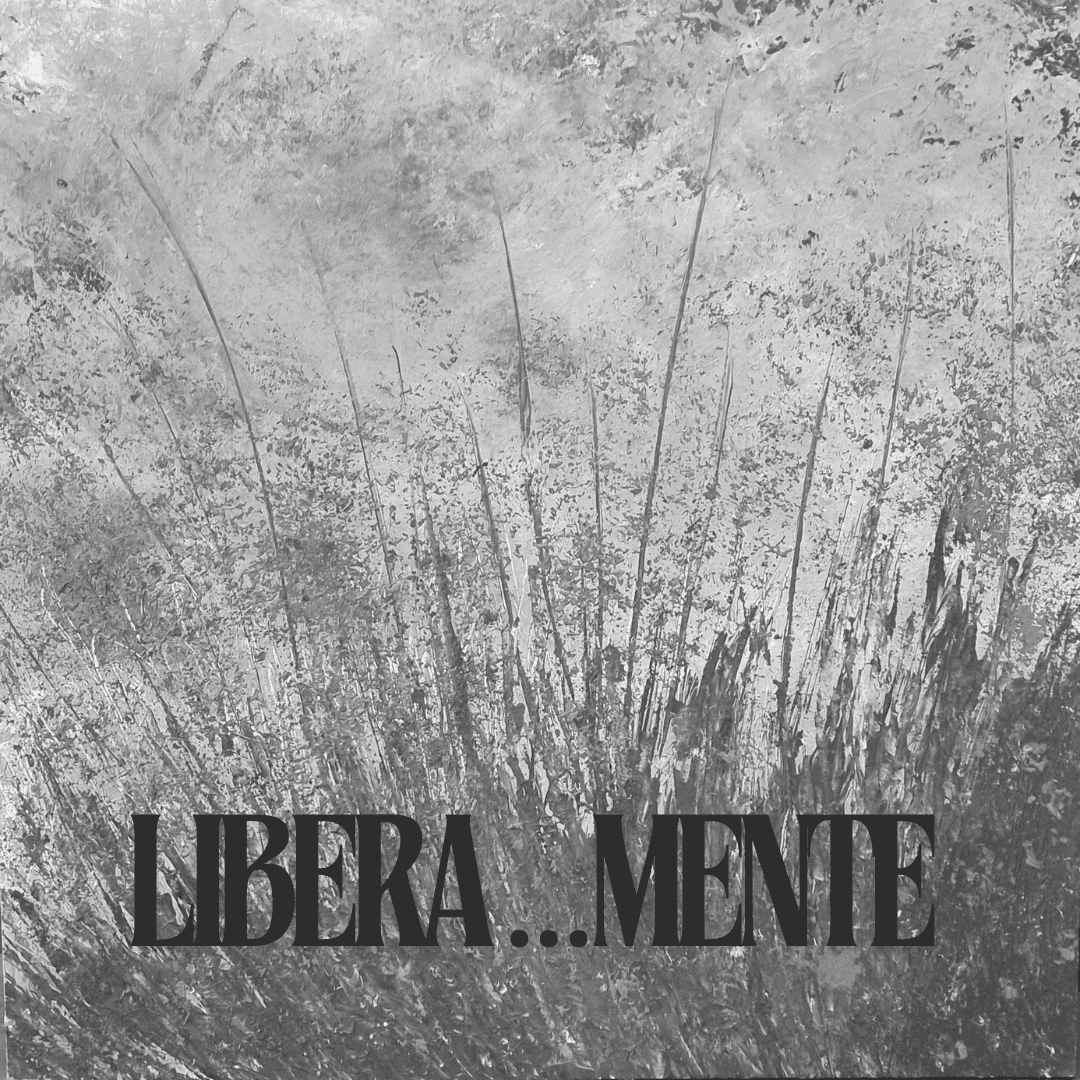 LIBERA MENTE